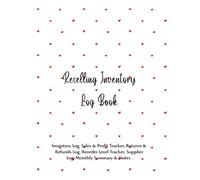 Reselling Inventory Log Book: Inventory Log, Sales & Profit Tracker, Returns & Refunds Log, Reorder Level Tracker, Supplier Log, Monthly Summary & Notes