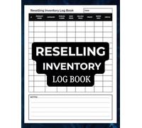 Reselling Inventory Log Book: Profit Margins, Cost & Stock Tracker for Small Business, Daily Purchase, Listing & Sales Journal to Organize Products, Track Expenses and Boost Profits