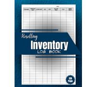 Reselling Inventory Log Book: Reselling Inventory Management Organizer for Small Business to Track Sales, Costs, and profits