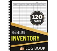 Reselling Inventory Log Book: Simple Tracker for Purchases, Sales & Profits - Stay Organized and Grow Your Business