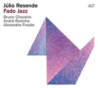 Julio Resende – Fado Jazz – CD – A.C.T.