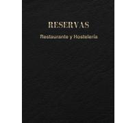 RESERVAS: Libro de reservas para restaurante y hostelería: Con horas impresas y doble renglón, cuaderno profesional para gestión de mesas, comidas y cenas (376 páginas)