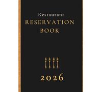 Reservation Book For Restaurant 2026: Daily Dated Log Book for Hotels, Restaurant, Bistros, Grill Bar, Pizza. 1 Day=1 Page, for Breakfast, Lunch and Dinner | Appointments book XL