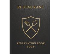 Reservation Book for Restaurant 2026 : Full Year of Reservation January - December 2026 (365 Days), 1 Day = 1 Page, Monday to Sunday Booking Diary, ... Customer Tracking, Contact Pages, Hardcover