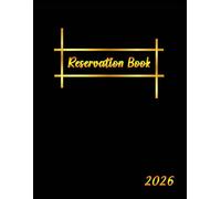 Reservation Book for Restaurant 2026: Reserved Table, Restaurant Booking Diary 2026