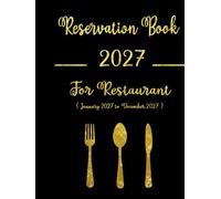 Reservation Book for Restaurant 2027: Dated Daily Log for Cafes, Bistros & Catering | 365 Days Table Booking Organizer with Time, Pax, Name, Phone & Notes | Large 8.25 x 11 Inches