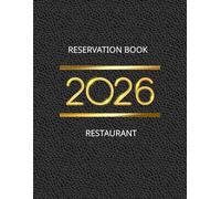 Reservation Book for Restaurant: One Page Per Day Planner From 1 January 2026 to 31 December 2026