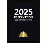 Reservation Book for Restaurants 2025: Daily Hostess Table - Customer Tracking for Small Business