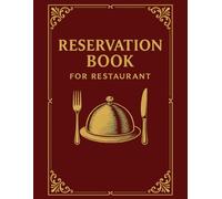 Reservation Book for Restaurants: Daily Table Booking Log | Restaurant Guest Reservation Tracker | Host & Manager Scheduler | 100 Undated Pages | 8.5 x 11 Inch