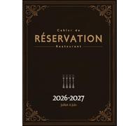Réservation Restaurant - Hostellerie 2026-2027: De juillet 2026 à juin 2027 | 1 page = 1 jour | Agenda journalier de 365 jours pour les réservations de restaurants | Format A4 Couverture Rigide