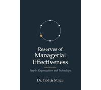 Reserves of Managerial Effectiveness: People, Organization and Technology