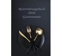 Reservierungsbuch 2026 Gastronomie: 1-seitiger Terminkalender mit 32 Reservierungen | Für Restaurants, Cafés und Hotels - 371 Seiten | A4 - schwarzer Einband
