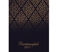 Reservierungsbuch 2026 gastronomie a4 mit datum: Reservationsbuch und Terminplaner für Restaurants, Cafés, Hotels und Pensionen. Restaurant reservation book German Edition