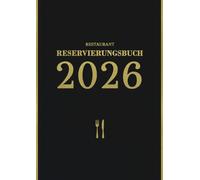 Reservierungsbuch 2026 Gastronomie: XXL Terminplaner für Gastronomie: 1 Seite pro Tag | für Hotels, Restaurants, Gaststätten, Pensionen, Bistros & Cafés A4