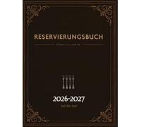 Reservierungsbuch Gastronomie 2026-2027: vom 1. Juli 2026 bis 30. Juni 2027 | 1 Seite pro Tag | Für Hotels, Restaurants, Gaststätten, Pensionen, Bistros & Cafés | A4 Gebundenes Buch