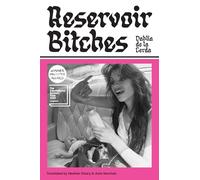 Reservoir Bitches : Longlisted for the International Booker Prize 2025