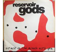 Reservoir Gods - Stuck In The Middle With You