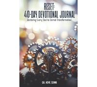 Reset: 40 Day Devotional: Rebuild Your Faith, Restore Your Focus, Realign Your Future