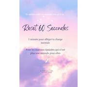 Reset 60 Secondes: 1 minute pour alléger la charge mentale des mamans épuisées