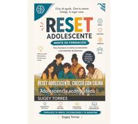 RESET Adolescente: Guía práctica para adolescentes con actividades de autoestima, ansiedad y educación emocional: Manual basado en psicología y neurociencia