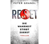 Reset: Die Wahrheit stirbt zuerst