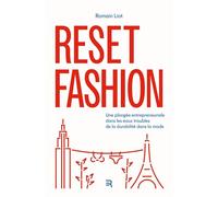 RESET FASHION : UNE PLONGÉE ENTREPRENEURIALE DANS LES EAUX TROUBLES DE LA DURABILITÉ DANS LA MODE