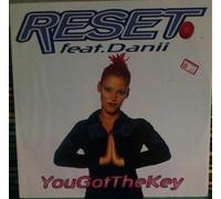 Reset Feat.Danii - You Got the Key/You Got the Ke