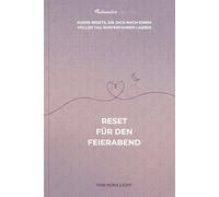 Reset für den Feierabend: Kurze Resets, die dich nach einem vollen Tag runterfahren lassen