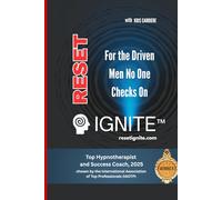 Reset|Ignite™: For The Driven Men That No One Checks On