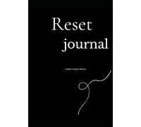 Reset Journal: A place to put it all out