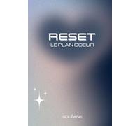Reset : Le plan Coeur: Le carnet pour se reconstruire après une rupture