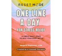 Reset Mode One Line a Day for Stress Relief: A simple daily space to help your body settle and ease stress