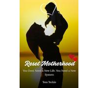 Reset Motherhood: Small Systems for Big Recovery