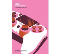 Reset. Politica e videogiochi - 2023 - Mimesis (Eterotopie)