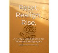 Reset. Realign. Rise.: A 7-Day RaeDian Guided Journal