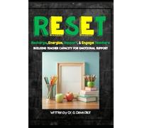 RESET: Recharge, Energize, Support & Engage Teachers: Building Teacher Capacity for Emotional Support