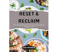 reset & reclaim: The 30-Day Blueprint for Women to Defeat Stubborn Fat