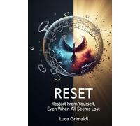 RESET - Restart From Yourself, Even When All Seems Lost