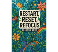 Reset, Restart, Refocus