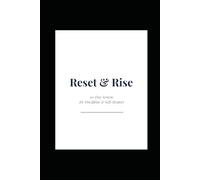 Reset & Rise: A 30-Day System for Discipline & Self-Respect