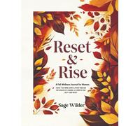 Reset & Rise, A Fall Wellness Journal for Women: Track Your Mind, Body & Mood Through the Season of Change. A Guided 90-Day Self-Care Reset