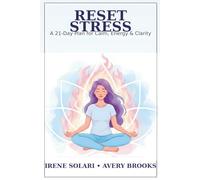 RESET STRESS: A 21-Day Plan for Calm, Energy & Clarity