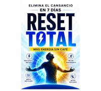Reset Total: La guía definitiva de biohacking para recuperar tu energía, mejorar el sueño y transformar tu cuerpo desde hoy