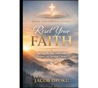Reset Your Faith: Starting the Year with God, Purpose, and Spiritual Clarity