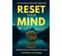 Reset Your Mind: Finding Peace in the Midst of Chaos