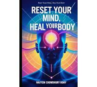 Reset Your Mind, Heal Your Body