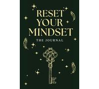 Reset Your Mindset: The Journal