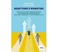 Resettare e ripartire. Digitalizzazione e servitizzazione. Come riposizionarsi competitivamente nello scenario di business tra nuove emergenze e Pnrr