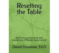 Resetting the Table: Rethinking Governance and Leadership in Builder Associations