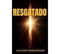 RESGATADO: Descobrindo o Caminho Para a Vida Eterna